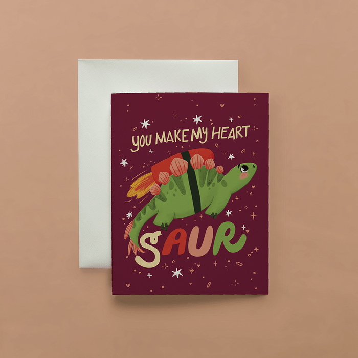 You Make My Heart Saur Card